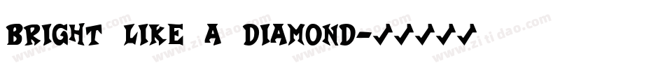 Bright Like A Diamond字体转换
